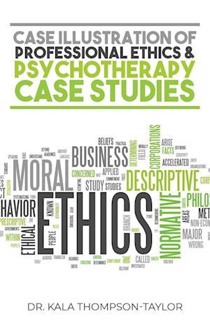 Case Illustration of Professional Ethics & Psychotherapy Case Studies