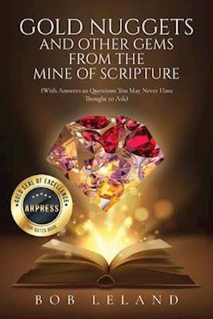 Gold Nuggets and Other Gems from the Mine of Scripture