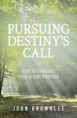 Pursuing Destiny's Call