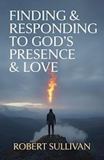 Finding & Responding to God's Presence & Love