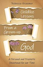 Child-Like Lessons from a Grown-up God