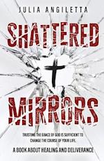 Shattered Mirrors