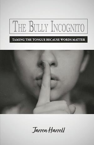 The Bully Incognito