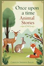 Once Upon a Time Animal Stories