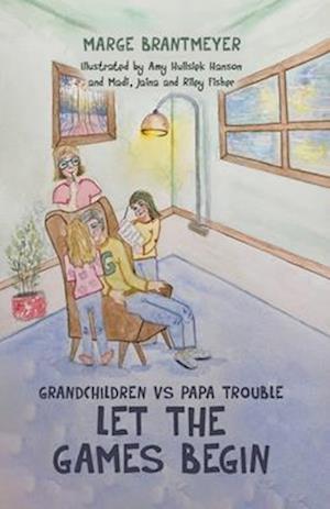 Grandchildren vs Papa Trouble - Let the games begin