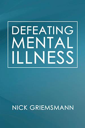 Defeating Mental Illness