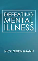 Defeating Mental Illness