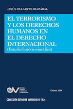 EL TERRORISMO Y  LOS DERECHOS HUMANOS EN EL DERECHO INTERNACIONAL (ESTUDIO HISTÓRICO-JURÍDICO)