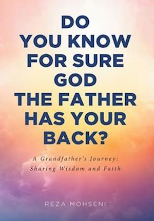 Do You Know for Sure God the Father Has Your Back?