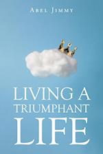 Living a Triumphant Life