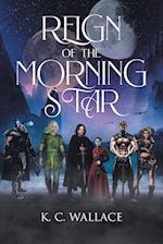 Reign of the Morning Star