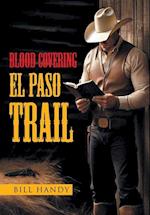 Blood Covering El Paso Trail