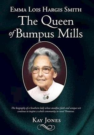 Emma Lois Hargis Smith The Queen of Bumpus Mills