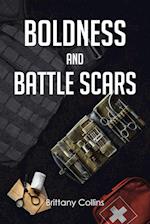 Boldness And Battlescars