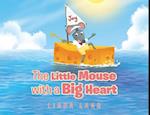 The Little Mouse with a Big Heart