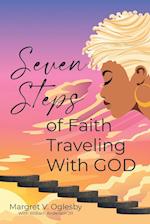 Seven Steps of Faith Traveling With God