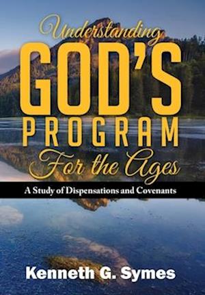 Understanding God's Program for the Ages