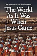 The World As It Was When Jesus Came