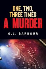 One, Two, Three Times A Murder