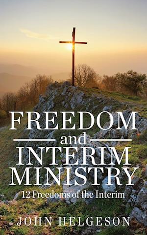 Freedom and Interim Ministry