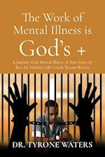 The Work of Mental Illness Is God's +