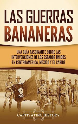 Las Guerras Bananeras