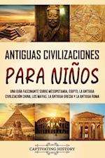 Antiguas Civilizaciones para Niños