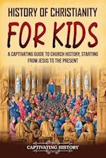 History of Christianity for Kids