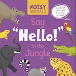 Noisy Animals Say 'Hello!' in the Jungle