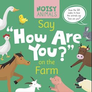 Noisy Animals Say 'How Are You?' on the Farm