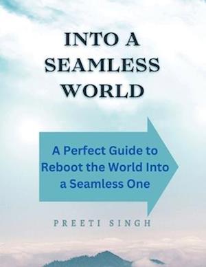 Into a seamless world