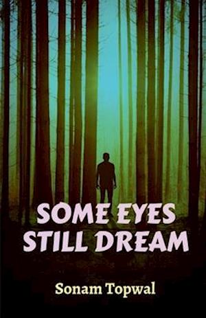 Some Eyes Still Dream