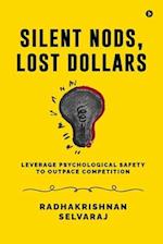 Silent Nods, Lost Dollars