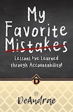 My Favorite Mistakes; Lessons I've Learned through Accountability