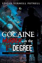 COCAINE Murder in the 1st Degree