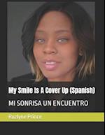 My Smile Is A Cover Up (Spanish)