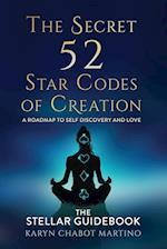 The Secret 52 Star Codes of Creation (The Stellar Guidebook)