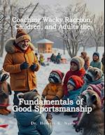 Coaching Wacky Raccoon, Children, and Adults the Fundamentals of Good Sportsmanship