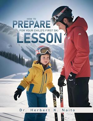 How To Prepare For Your Child's First Ski Lesson