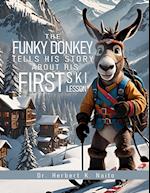 The Funky Donkey Tells His Story About His First Ski Lesson