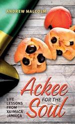 Ackee For The Soul, Life Lessons from Xaymaca - Jamaica