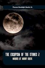 The Escapism of the Stones 2, Murder at Muddy Creek