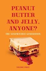 Peanut Butter and Jelly, Anyone?, The Sandwiched Generation