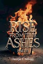 Rise from the Ashes, Part II