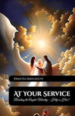 At Your Service, Revisiting The Angelic Ministry - Help Is Here!