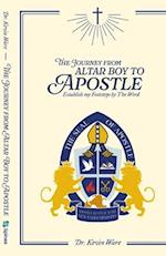 The Journey from Altar Boy to Apostle, Establish my footsteps by the word