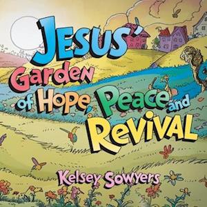 Jesus' Garden of Hope, Peace and Revival