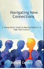 Navigating New Connections, A Young Adult's Guide to Meeting People in a High-Tech Culture