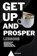 Get Up And Prosper Lessons, Changing your reflection & prospective on yourself and the world around you