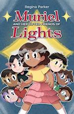 Muriel And Her Gifted Friends Of Lights